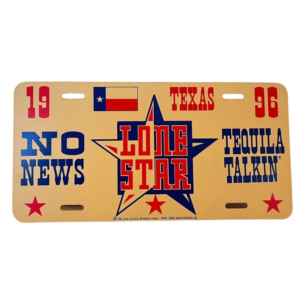 1996 Texas Vanity License‎ Plate TX Lone Star/"No News ~ Tequila Talkin'"
